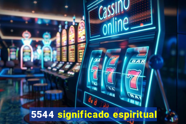 5544 significado espiritual